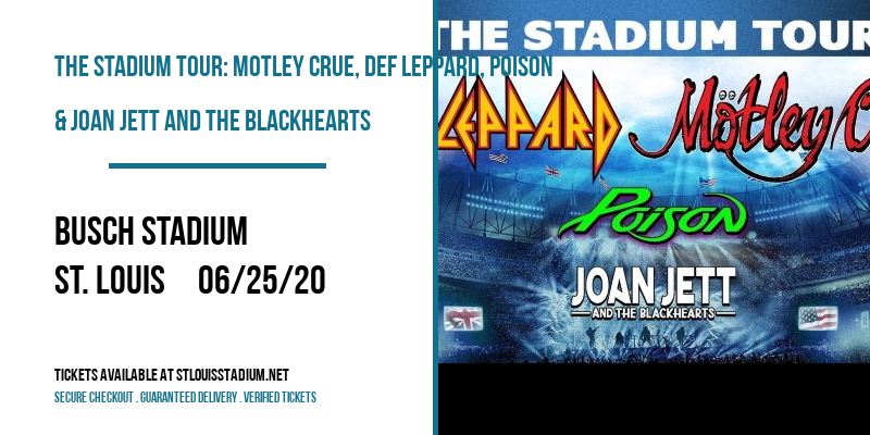 The Stadium Tour: Motley Crue, Def Leppard, Poison & Joan Jett and The Blackhearts at Busch Stadium tickets The Stadium Tour: Motley Crue, Def Leppard, Poison & Joan Jett and The Blackhearts at Busch Stadium