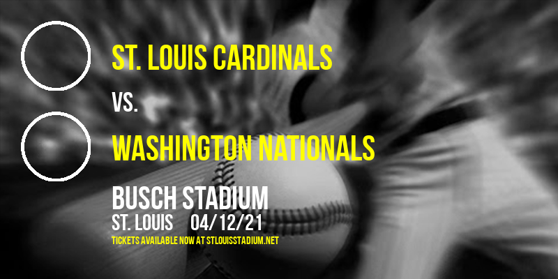 St. Louis Cardinals vs. Washington Nationals at Busch Stadium tickets St. Louis Cardinals vs. Washington Nationals at Busch Stadium