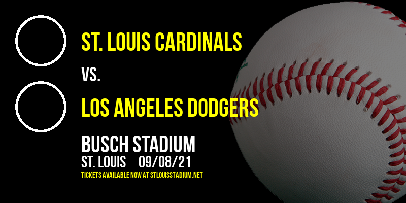 St. Louis Cardinals vs. Los Angeles Dodgers at Busch Stadium tickets St. Louis Cardinals vs. Los Angeles Dodgers at Busch Stadium