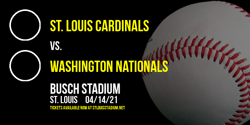 St. Louis Cardinals vs. Washington Nationals [CANCELLED] at Busch Stadium