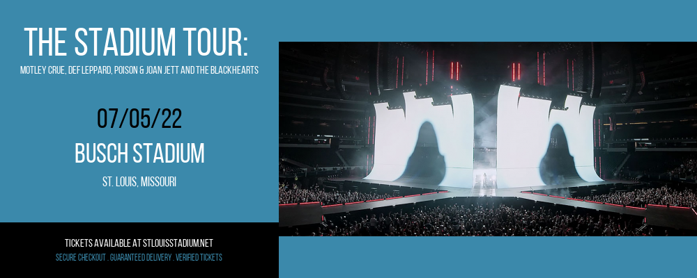 The Stadium Tour: Motley Crue, Def Leppard, Poison & Joan Jett and The Blackhearts at Busch Stadium tickets The Stadium Tour: Motley Crue, Def Leppard, Poison & Joan Jett and The Blackhearts at Busch Stadium