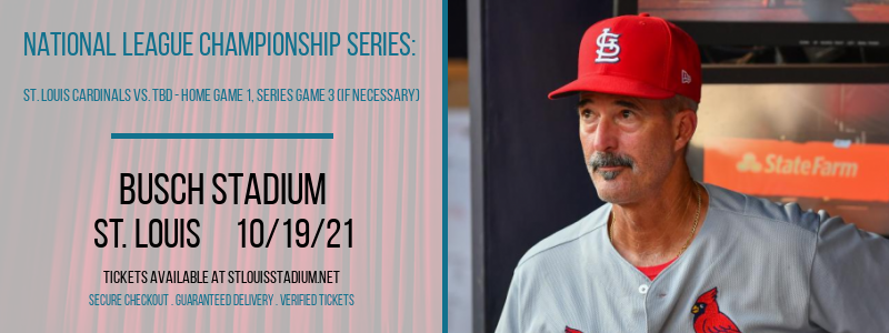 National League Championship Series: St. Louis Cardinals vs. TBD - Home Game 1 (Date: TBD - If Necessary) [CANCELLED] at Busch Stadium