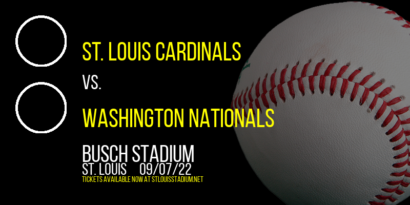 St. Louis Cardinals vs. Washington Nationals at Busch Stadium tickets St. Louis Cardinals vs. Washington Nationals at Busch Stadium