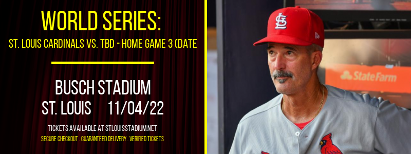 World Series: St. Louis Cardinals vs. TBD at Busch Stadium tickets World Series: St. Louis Cardinals vs. TBD at Busch Stadium
