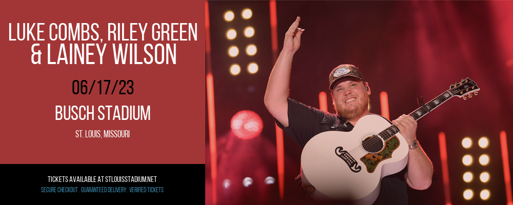 Luke Combs, Riley Green & Lainey Wilson at Busch Stadium tickets Luke Combs, Riley Green & Lainey Wilson at Busch Stadium