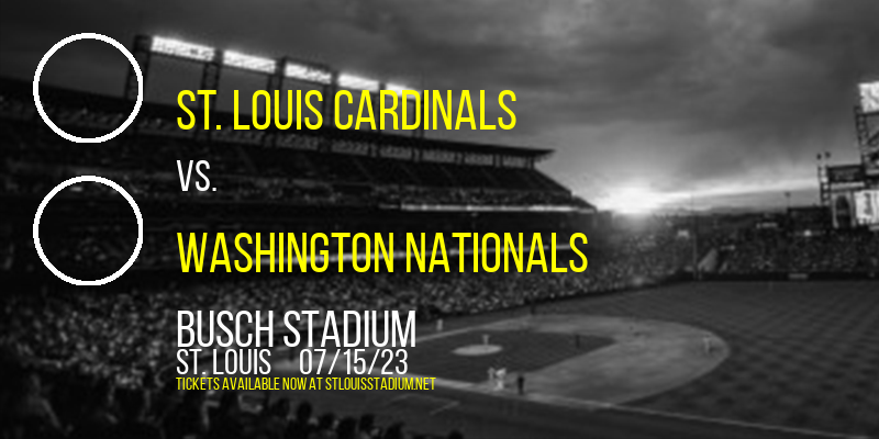 St. Louis Cardinals vs. Washington Nationals at Busch Stadium