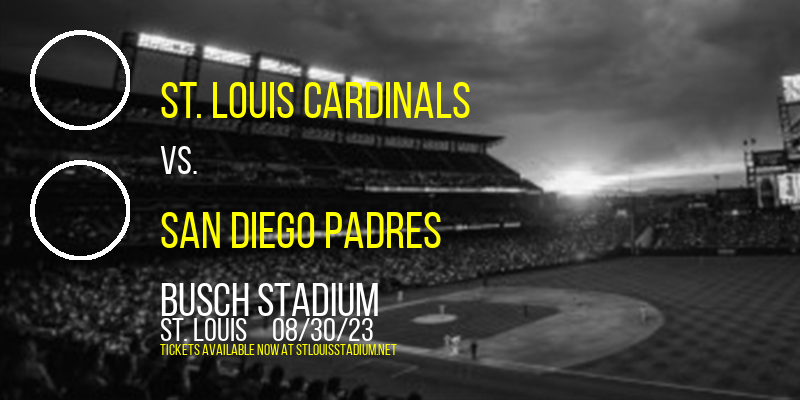 St. Louis Cardinals vs. San Diego Padres at Busch Stadium tickets St. Louis Cardinals vs. San Diego Padres at Busch Stadium