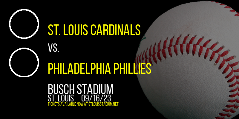 St. Louis Cardinals vs. Philadelphia Phillies at Busch Stadium tickets St. Louis Cardinals vs. Philadelphia Phillies at Busch Stadium