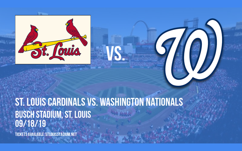 St. Louis Cardinals vs. Washington Nationals at Busch Stadium tickets St. Louis Cardinals vs. Washington Nationals at Busch Stadium
