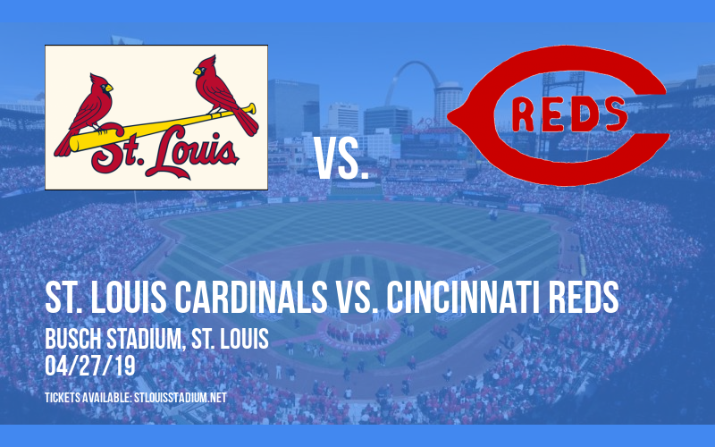 St. Louis Cardinals vs. Cincinnati Reds at Busch Stadium tickets St. Louis Cardinals vs. Cincinnati Reds at Busch Stadium