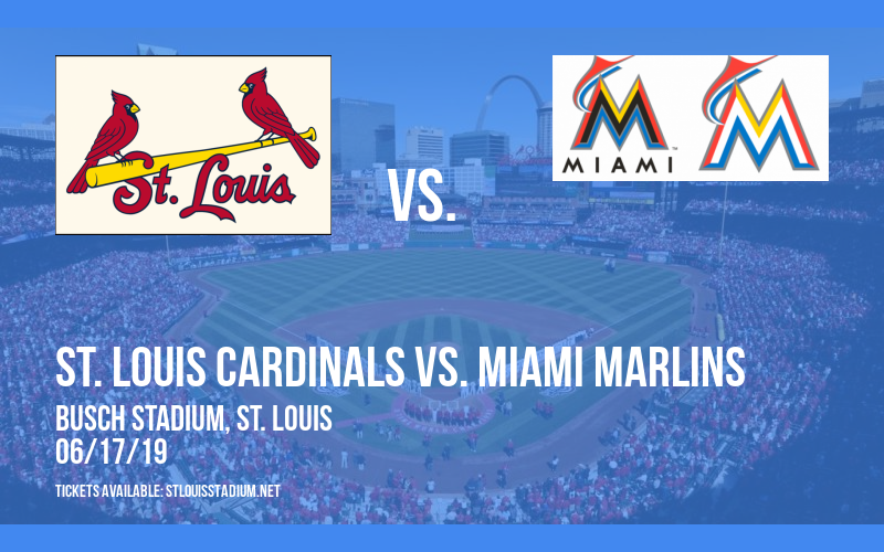 St. Louis Cardinals vs. Miami Marlins at Busch Stadium tickets St. Louis Cardinals vs. Miami Marlins at Busch Stadium