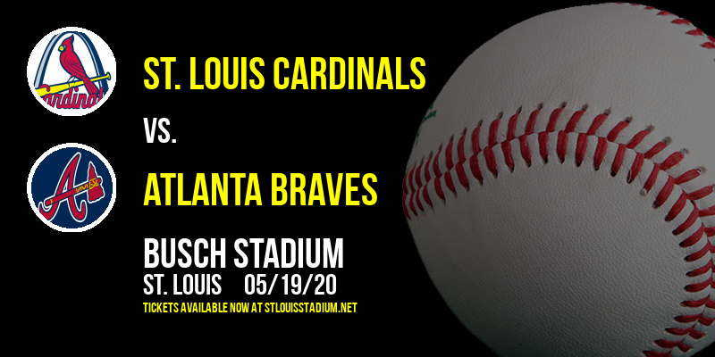 St. Louis Cardinals vs. Atlanta Braves at Busch Stadium