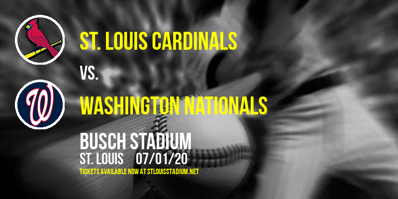 St. Louis Cardinals vs. Washington Nationals Tickets | 1st July | Busch Stadium in St. Louis