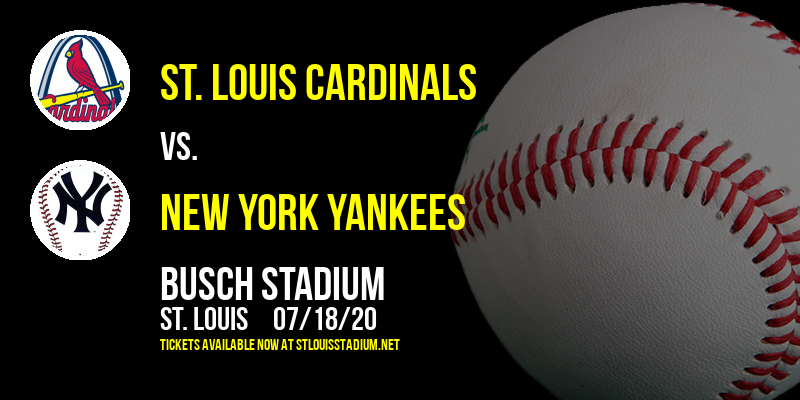 St. Louis Cardinals vs. New York Yankees at Busch Stadium