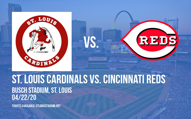 St. Louis Cardinals vs. Cincinnati Reds [CANCELLED] at Busch Stadium