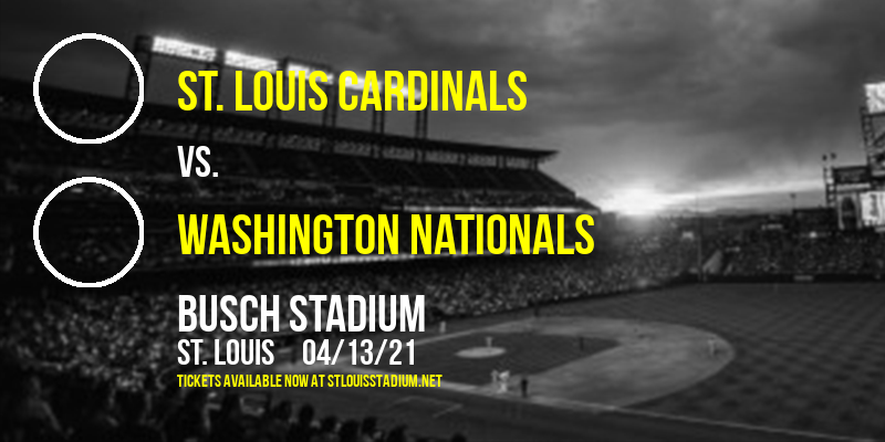 St. Louis Cardinals vs. Washington Nationals [CANCELLED] at Busch Stadium