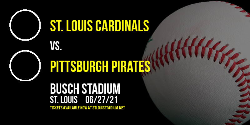 St. Louis Cardinals vs. Pittsburgh Pirates at Busch Stadium