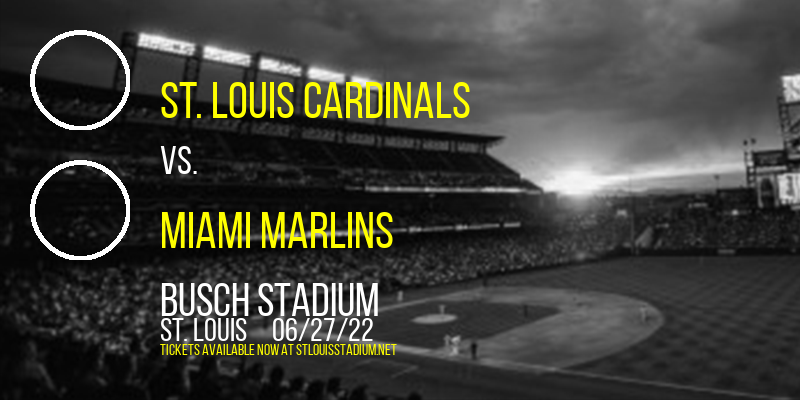 St. Louis Cardinals vs. Miami Marlins at Busch Stadium tickets St. Louis Cardinals vs. Miami Marlins at Busch Stadium