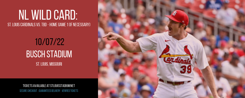 NL Wild Card: St. Louis Cardinals vs. TBD - Home Game 1 (If Necessary) at Busch Stadium tickets NL Wild Card: St. Louis Cardinals vs. TBD - Home Game 1 (If Necessary) at Busch Stadium