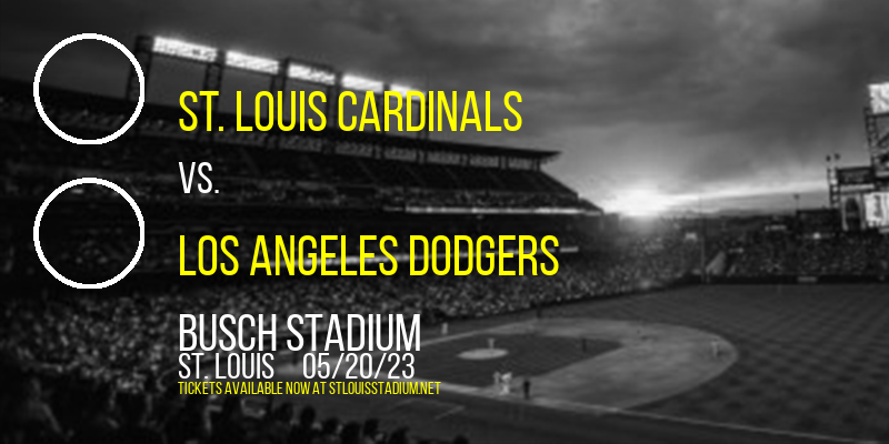 St. Louis Cardinals vs. Los Angeles Dodgers at Busch Stadium