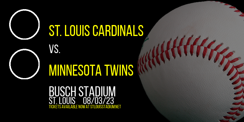 St. Louis Cardinals vs. Minnesota Twins at Busch Stadium tickets St. Louis Cardinals vs. Minnesota Twins at Busch Stadium