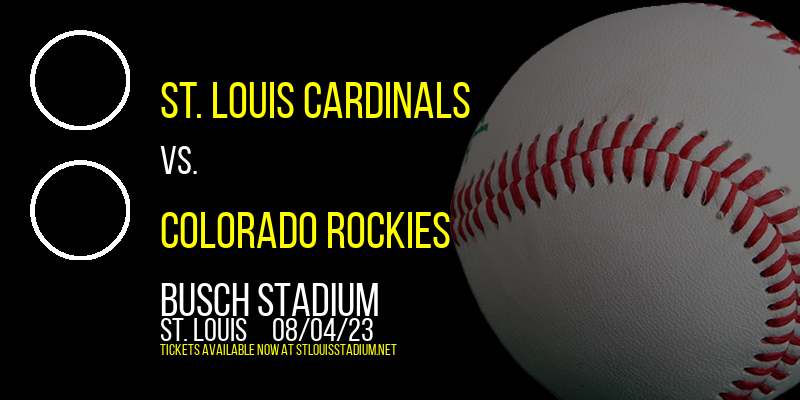 St. Louis Cardinals vs. Colorado Rockies at Busch Stadium