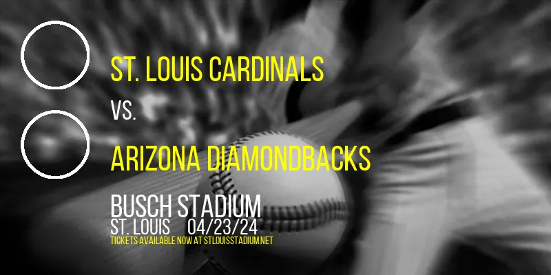 St. Louis Cardinals vs. Arizona Diamondbacks at Busch Stadium