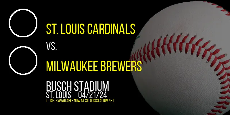 St. Louis Cardinals vs. Milwaukee Brewers at Busch Stadium