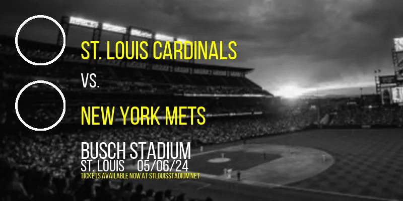 St. Louis Cardinals vs. New York Mets at Busch Stadium