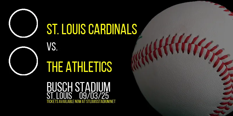 St. Louis Cardinals vs. The Athletics at Busch Stadium